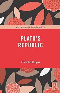 The Routledge Guidebook to Plato's Republic (The Routledge Guides to the Great Books) by Nickolas Pappas