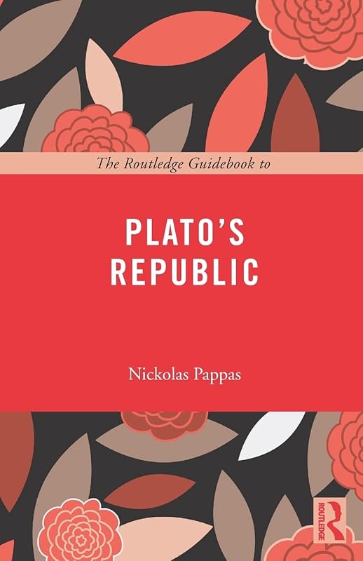 The Routledge Guidebook to Plato's Republic (The Routledge Guides to the Great Books) by Nickolas Pappas
