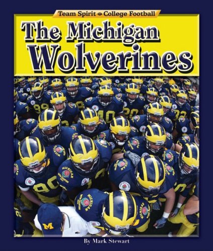 The Michigan Wolverines (Team Spirit) by Mark Stewart