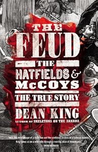 The Feud: The Hatfields and McCoys: The True Story