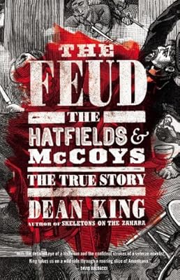 The Feud: The Hatfields and McCoys: The True Story