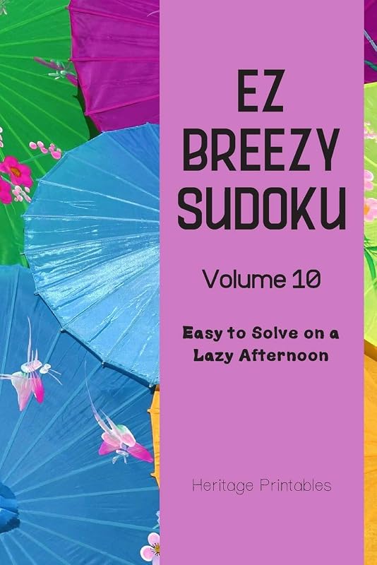 EZ Breezy Sudoku Volume 10: Easy to Solve on a Lazy Afternoon by Heritage Printables