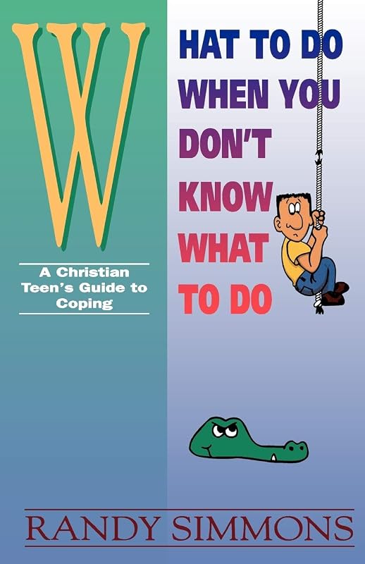What to Do When You Don't Know What to Do by Randy Simmons