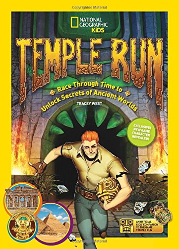 Temple Run: Race Through Time to Unlock Secrets of Ancient Worlds by Tracey West
