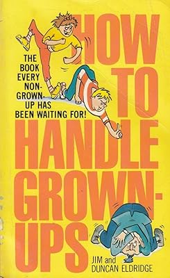 How to Handle Grown-Ups