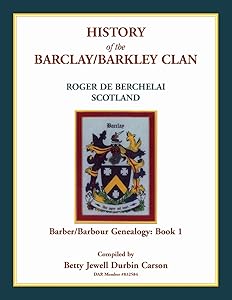 History of the Barclay/Barkley Clan by Betty Jewel Durbin Carson