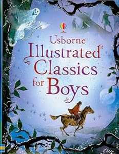 Usborne Illustrated Classics for Boys (Illustrated Stories) by Lesley Sims