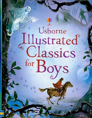 Usborne Illustrated Classics for Boys (Illustrated Stories) by Lesley Sims