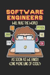 Software Engineers Will Rule The World As Soon As: 120 Pages I 6x9 I Karo