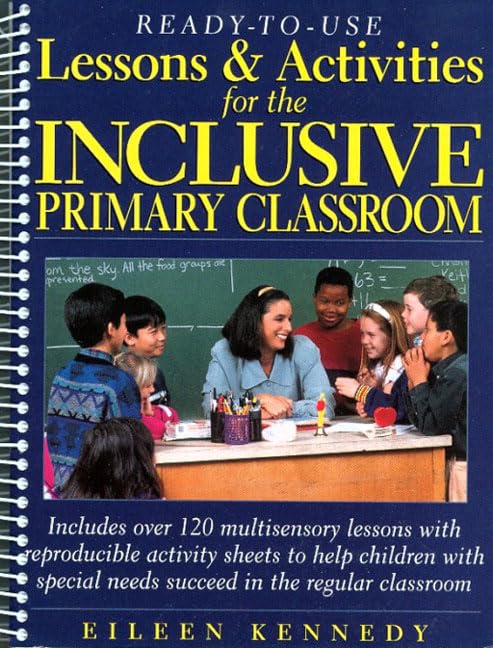 Ready to Use Lessons & Activities for the Inclusive Primary Classroom by Eileen Kennedy