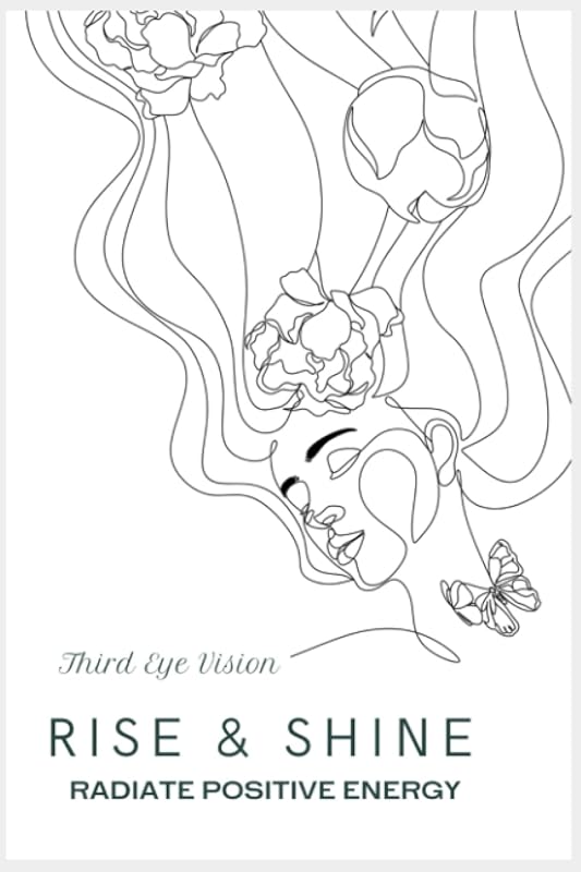 Daily Gratitude and Affirmations: Rise and Shine: Good days start with gratitude and positive intensions. by Third Eye Vision