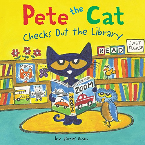 Pete the Cat Checks Out the Library by JAMES DEAN