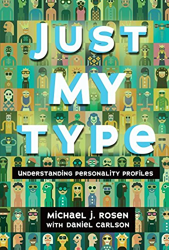 Just My Type: Understanding Personality Profiles by Michael J Rosen