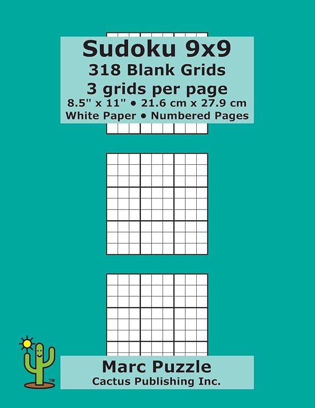 Sudoku 9x9 - 318 Blank Grids: 3 grids per page; 8.5" x 11"; 216 x 279 mm; White Paper; Page Numbers; Number Place; Su Doku; Nanpure; 9 x 9 Puzzle Template Boards by Cactus Publishing Inc.