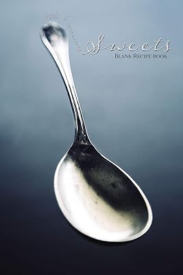 Sweets: Blank Recipe book (Book O' Notes)