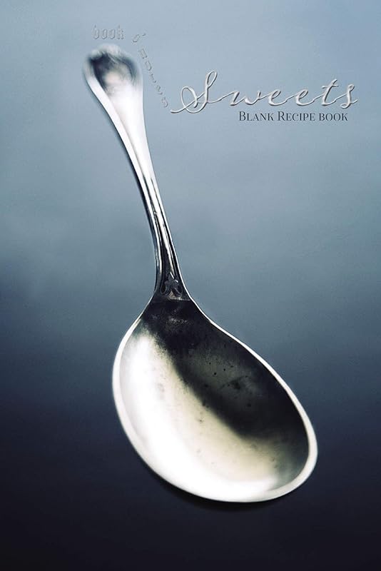 Sweets: Blank Recipe book (Book O' Notes) by Olive Moss