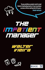 The Impatient Manager by Walter Vieira