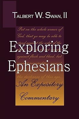 Exploring Ephesians: An Expository Commentary