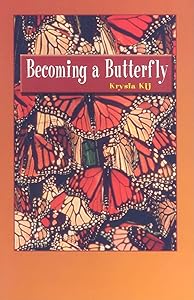 Becoming a Butterfly (Journeys) by Krysia Kij