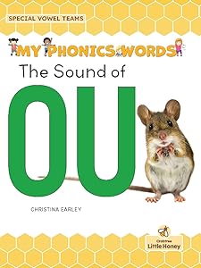 The Sound of Ou (My Phonics Words - Special Vowel Teams) by Christina Earley