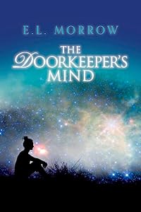 The Doorkeeper's Mind (2) (The Sheltered Cities Series) by E. Morrow