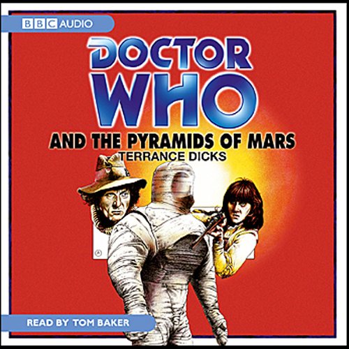 Doctor Who and the Pyramids of Mars by Terrance Dicks