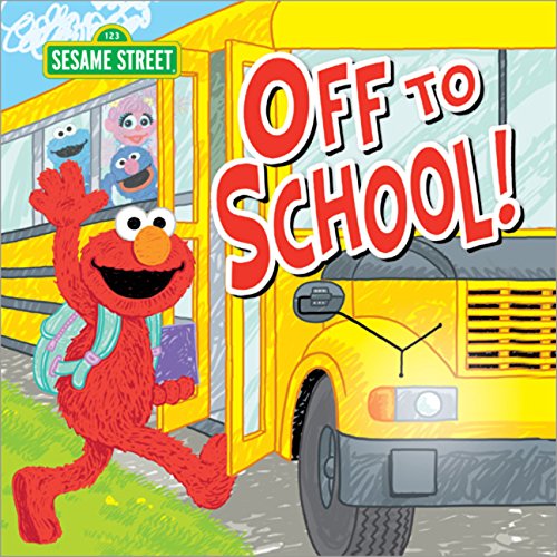 Off to School! by Sesame Workshop