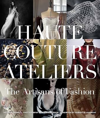 The Haute Couture Atelier: The Artisans of Fashion