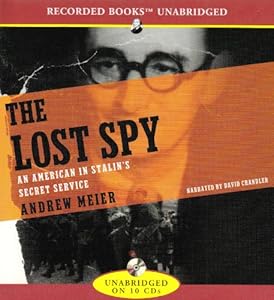 The Lost Spy: An American in Stalin's Service