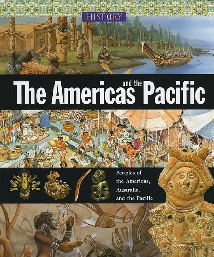 The Americas and the Pacific (History of the World (Zak Books)) by Sean Connolly