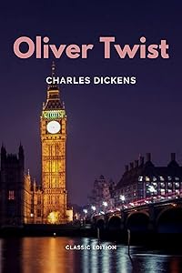 Oliver Twist: Complete with Annotation