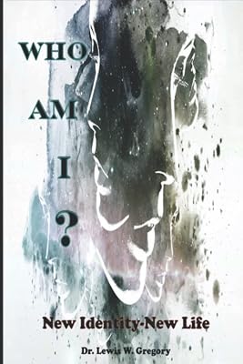 WHO AM I?: New Identity-New Life