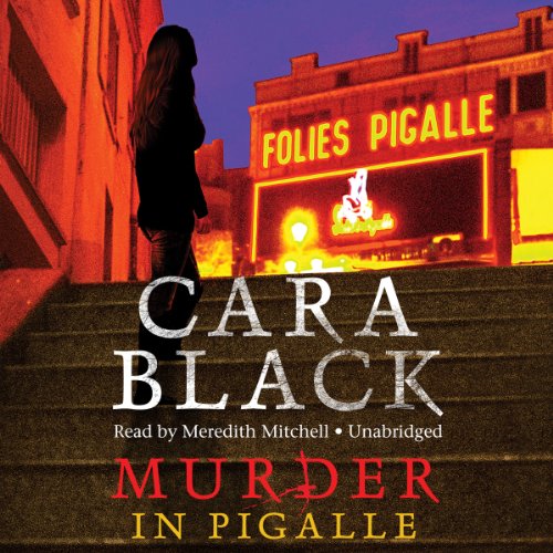 Murder in Pigalle by Cara Black