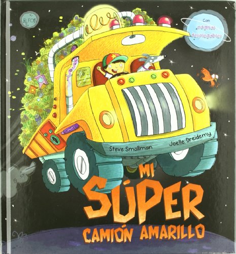 MI SUPER CAMION AMARILLO by Steve Smallman