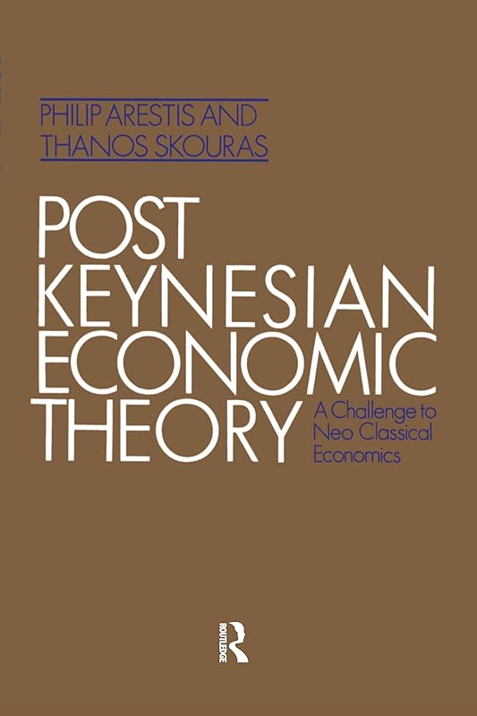 Post Keynesian Economic Theory by Philip Arestis