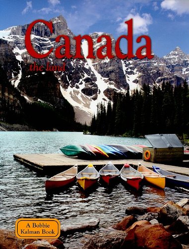 Canada: The Land (Lands, Peoples, & Cultures) by Bobbie Kalman
