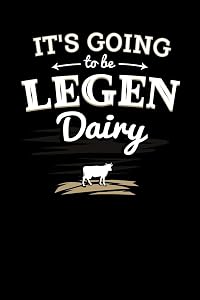 It's Going to be Legendairy: 120 Pages I 6x9 I Graph Paper 5x5 I Funny Animal Farmer, Canning & Dairy Farm Gifts