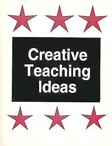 Creative Teaching Ideas (A Special Publication of the National Business Education Association)