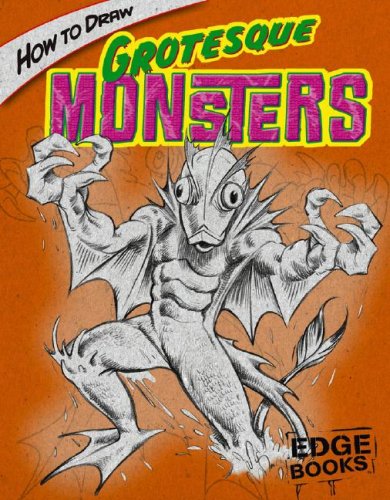 How to Draw Grotesque Monsters by Aaron Sautter