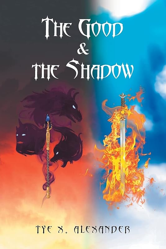 The Good and the Shadow by Tye X Alexander
