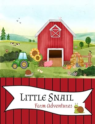 FUN, Little Snail Farm Adventures Coloring Book for kids, toddlers, Birthday gift, Christmas Gift, Farm coloring Book for all ages,: farm animals coloring book, gifts for children