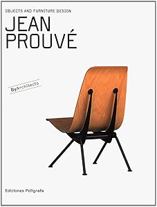 Jean Prouve: Objects and Furniture Design (Objects & Furniture Design by Architects) by Patricia de Muga (Editor), Sandra Dachs (Editor), Laura Garcia Hintze (Editor) (15-Sep-2007) Hardcover