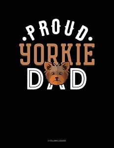 Proud Yorkie Dad: 3 Column Ledger