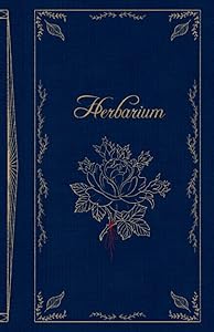 Herbarium: A book to collect and analyze your pressed flowers.: Vintage & Antique inspired journal - 120 cream colored pages - analyzing grid & index - cottage core log book by Foolish Heart Publishing