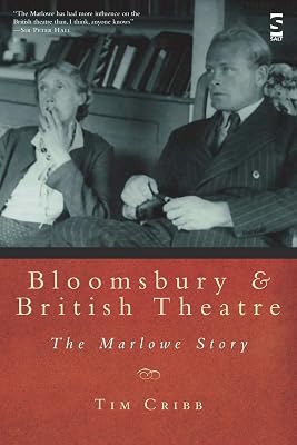 Bloomsbury and British Theatre: The Marlowe Story (Salt Studies in Contemporary Literature & Culture S)