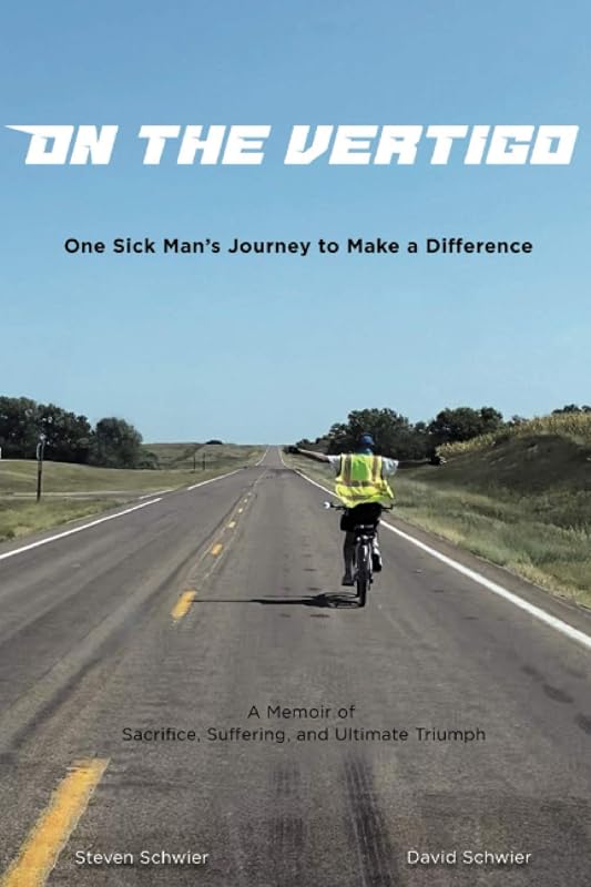 On the VertiGO: One Sick Man's Journey to Make a Difference by Steven Schwier