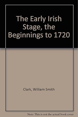 The Early Irish Stage: the Beginnings to 1720