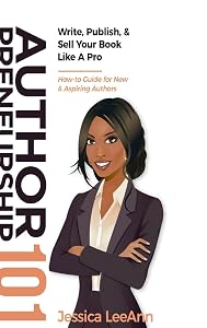 Authorpreneurship 101 by Jessica LeeAnn
