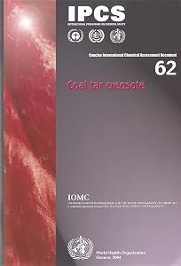 Coal Tar Creosote (Concise International Chemical Assessment Documents) by World Health Organization