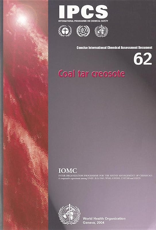 Coal Tar Creosote (Concise International Chemical Assessment Documents) by World Health Organization